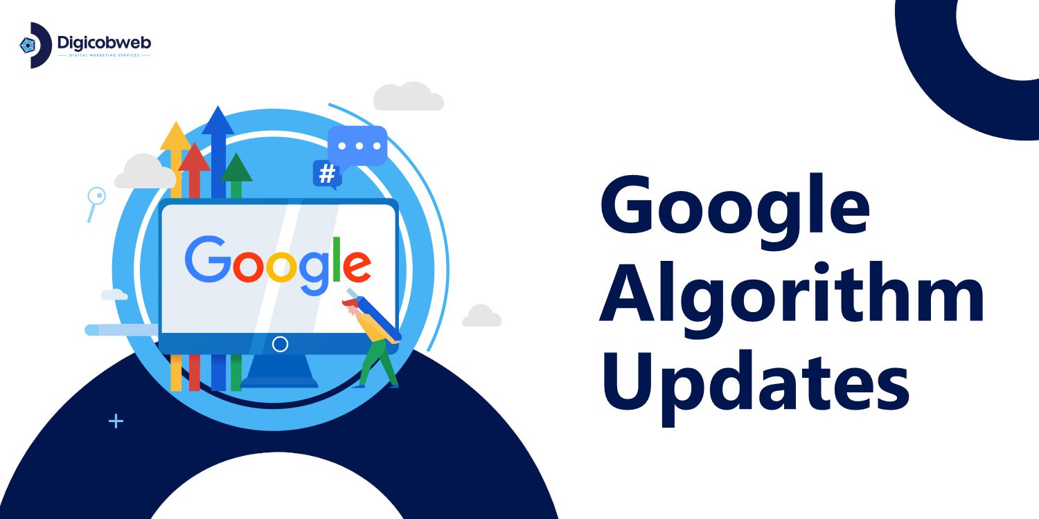 Google Algorithm Updates and Their Benefits to Digital Marketing