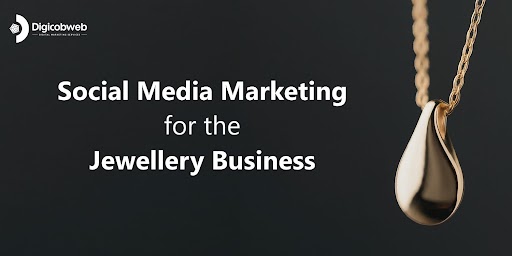 Social Media Marketing for the Jewellery